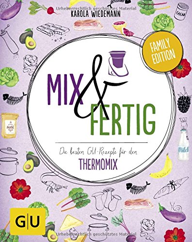 Mix & Fertig: Die besten GU-Rezepte für den Thermomix